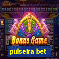 pulseira bet